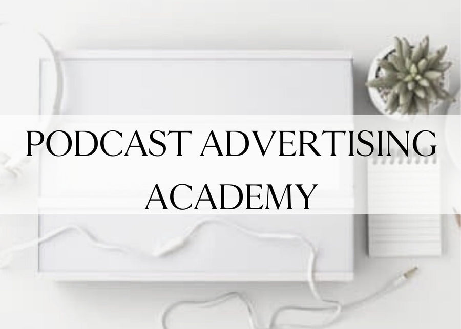 Podcast Advertising Academy